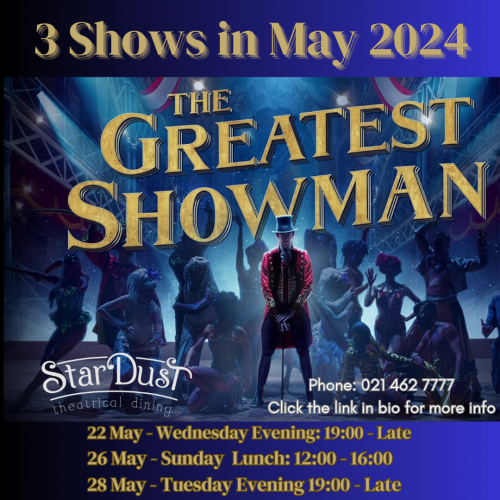  The Greatest Showman  - 3 Shows in May