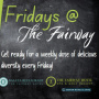 Fabulous Fridays at the Fairway!