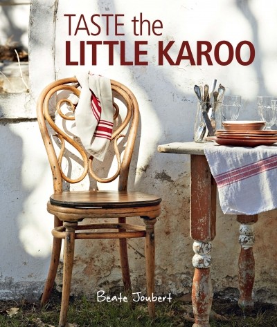 Cookbook – “Taste the Little Karoo” / “Proe die Klein Karoo”