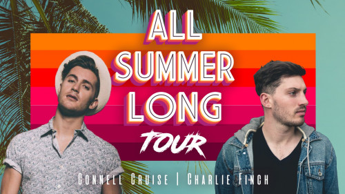 All Summer Long Tour // Connell Cruise & Charlie Finch