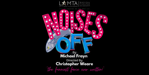 LAMTA’s Noises Off - 28 August - 14 September