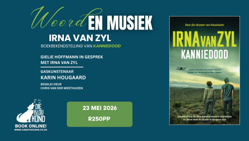 Woord & Musiek met Irna van Zyl - Boekbekendstelling van Kanniedood
