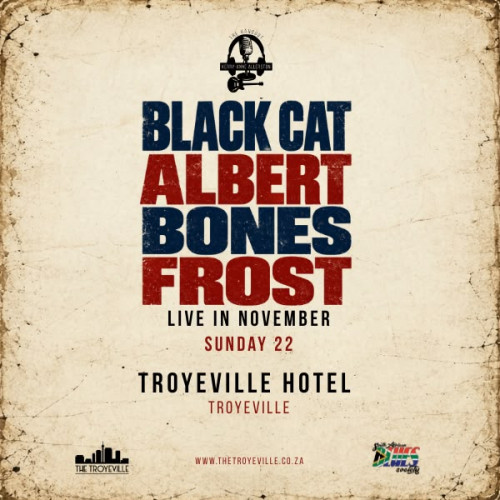 LIVE - BLACK CAT BONES + ALBERT FROST