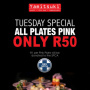 Tuesday Special - All Plates Pink!